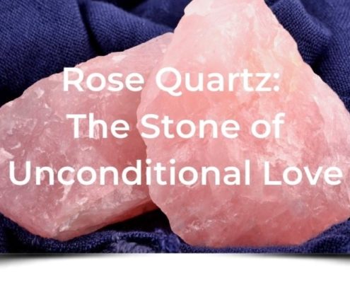 Rose Quartz the Stone of Unconditional Love