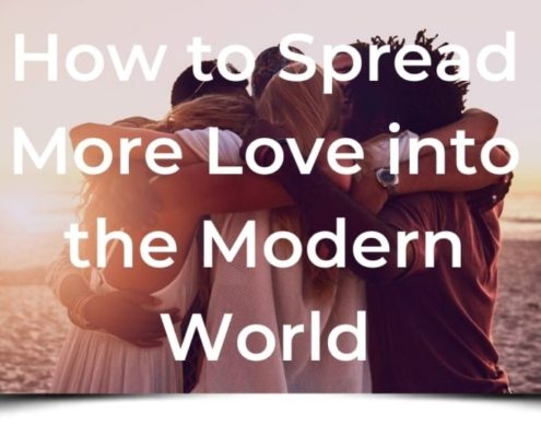 How to Spread Love in the Modern World